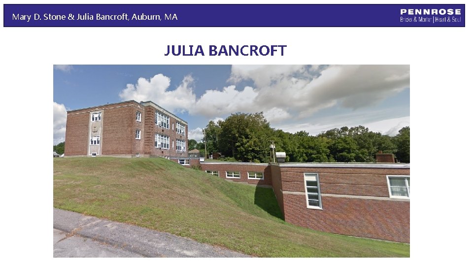 Mary D. Stone & Julia Bancroft, Auburn, MA JULIA BANCROFT 
