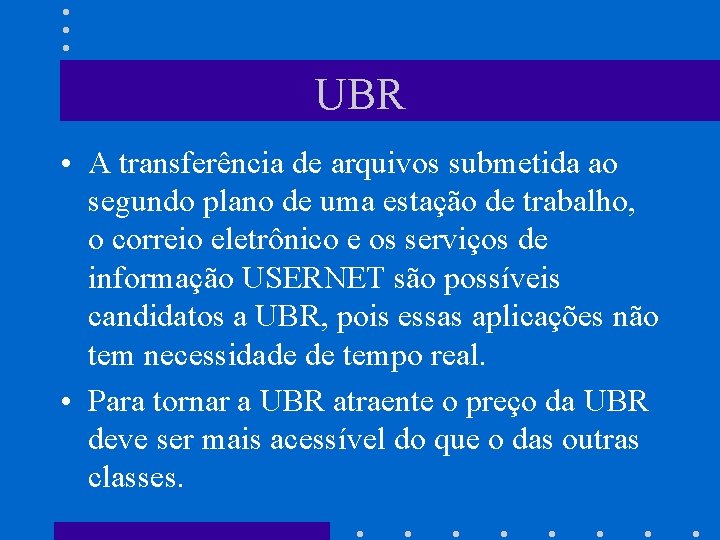 UBR • A transferência de arquivos submetida ao segundo plano de uma estação de