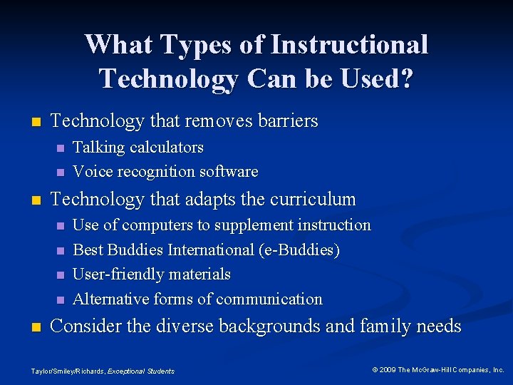 What Types of Instructional Technology Can be Used? n Technology that removes barriers n