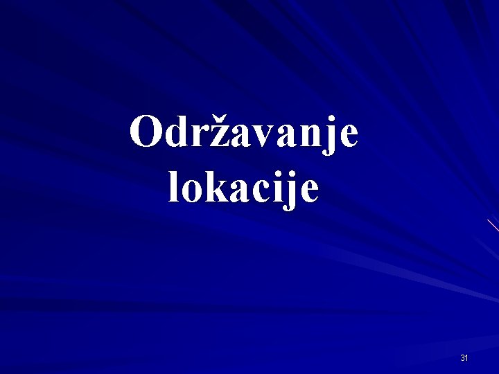 Održavanje lokacije 31 