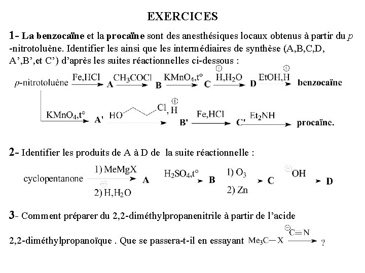 EXERCICES 1 - La benzocaïne et la procaïne sont des anesthésiques locaux obtenus à