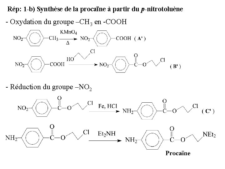 Rép: 1 -b) Synthèse de la procaïne à partir du p-nitrotoluène - Oxydation du