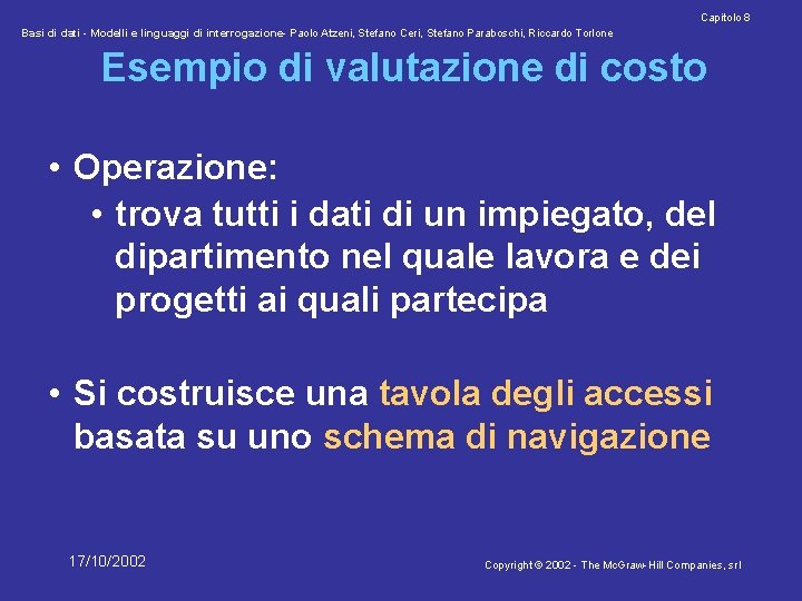 Capitolo 8 Basi di dati - Modelli e linguaggi di interrogazione- Paolo Atzeni, Stefano