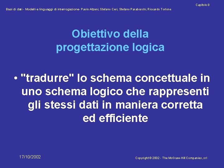 Capitolo 8 Basi di dati - Modelli e linguaggi di interrogazione- Paolo Atzeni, Stefano