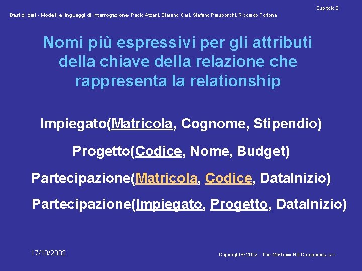 Capitolo 8 Basi di dati - Modelli e linguaggi di interrogazione- Paolo Atzeni, Stefano