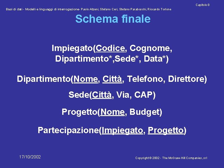 Capitolo 8 Basi di dati - Modelli e linguaggi di interrogazione- Paolo Atzeni, Stefano