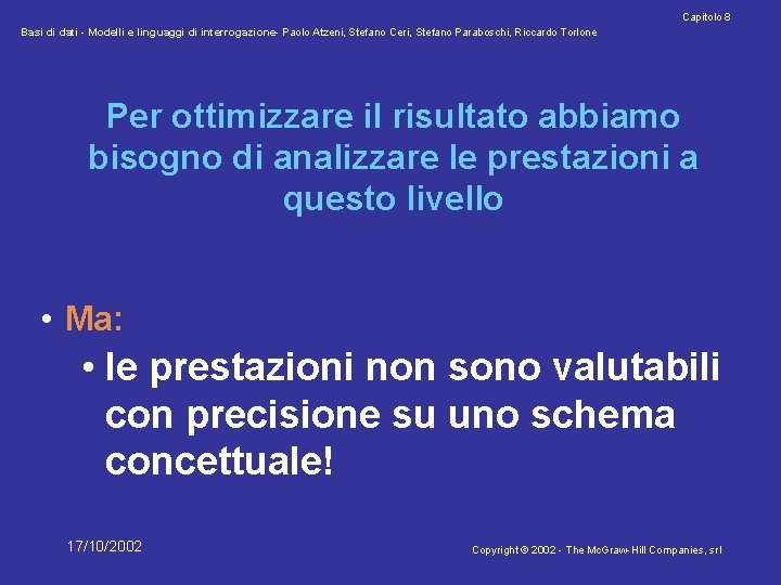 Capitolo 8 Basi di dati - Modelli e linguaggi di interrogazione- Paolo Atzeni, Stefano