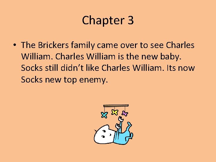 Chapter 3 • The Brickers family came over to see Charles William is the