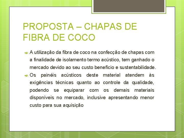 PROPOSTA – CHAPAS DE FIBRA DE COCO A utilização da fibra de coco na