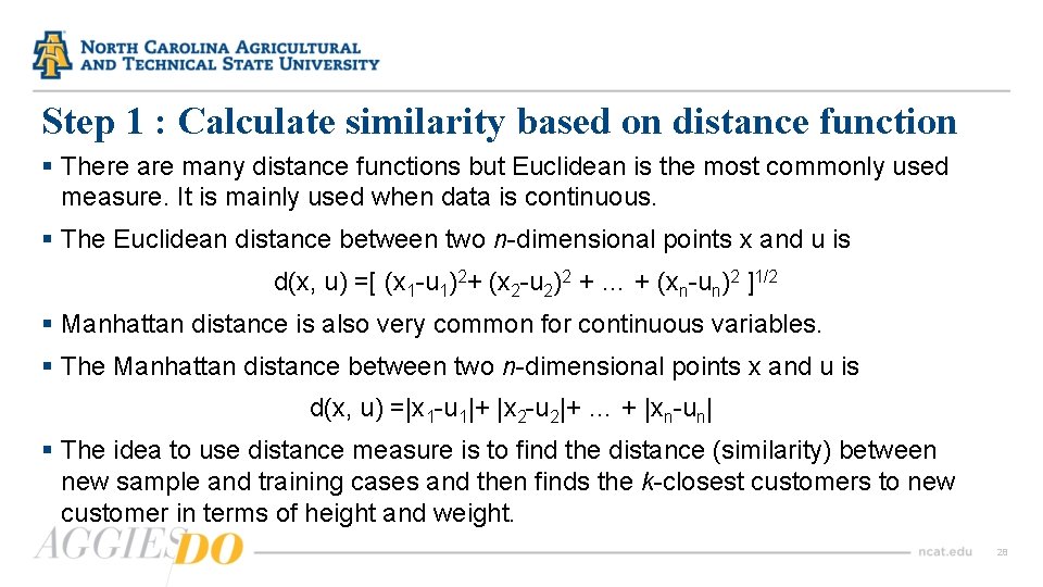 Step 1 : Calculate similarity based on distance function § There are many distance