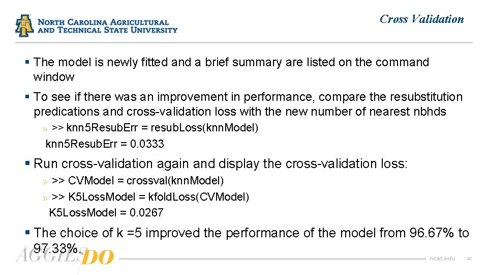 Cross Validation § The model is newly fitted and a brief summary are listed