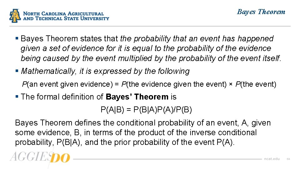 Bayes Theorem § Bayes Theorem states that the probability that an event has happened