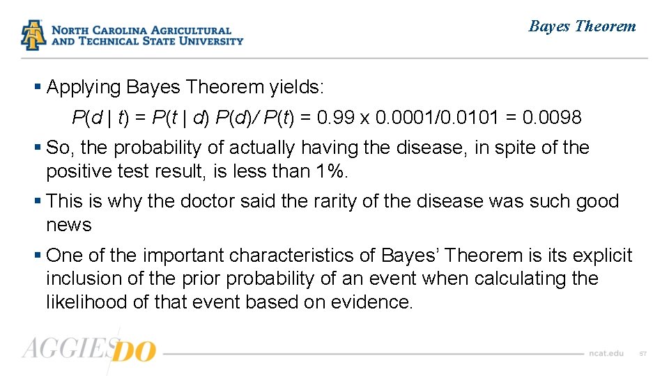 Bayes Theorem § Applying Bayes Theorem yields: P(d | t) = P(t | d)