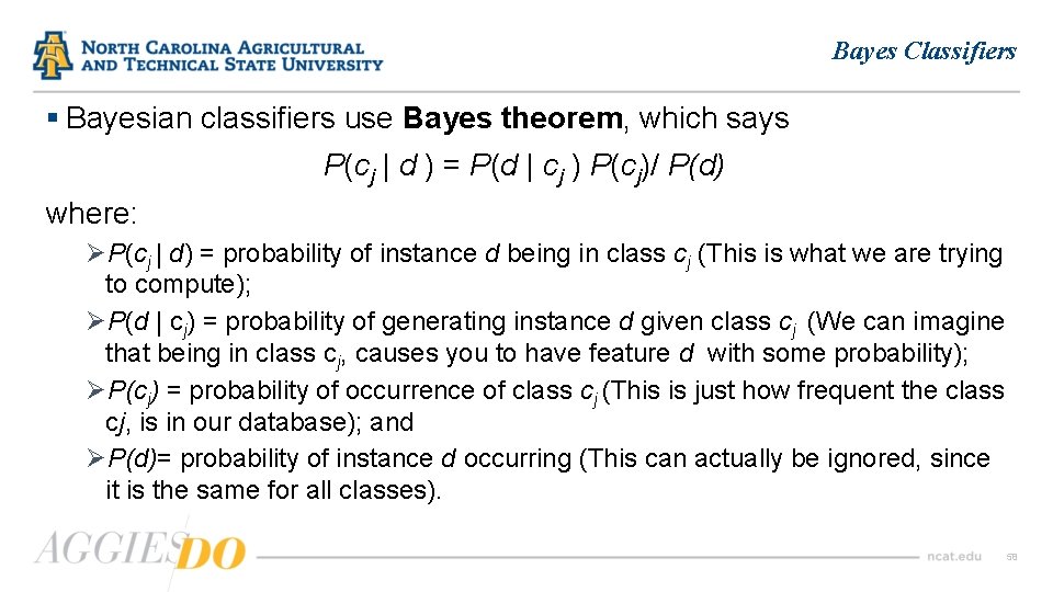 Bayes Classifiers § Bayesian classifiers use Bayes theorem, which says P(cj | d )