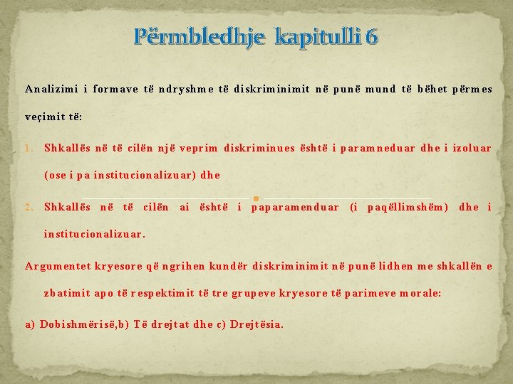 Përmbledhje kapitulli 6 Analizimi i formave të ndryshme të diskriminimit në punë mund të