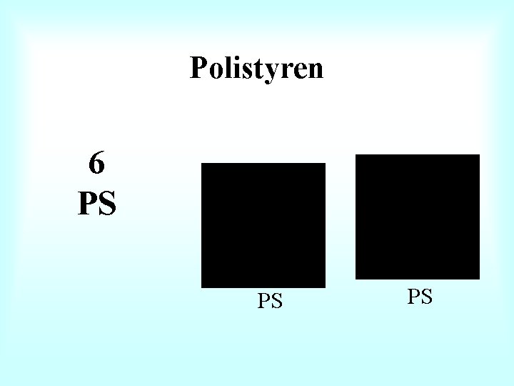 Polistyren 6 PS PS 