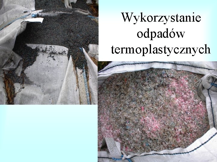 Wykorzystanie odpadów termoplastycznych 