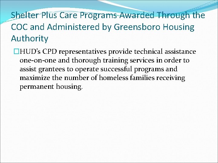 Shelter Plus Care Programs Awarded Through the COC and Administered by Greensboro Housing Authority