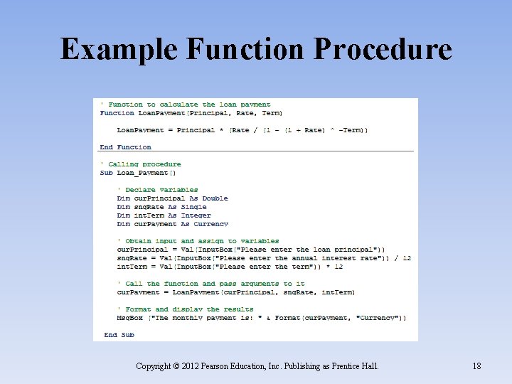 Example Function Procedure Copyright © 2012 Pearson Education, Inc. Publishing as Prentice Hall. 18