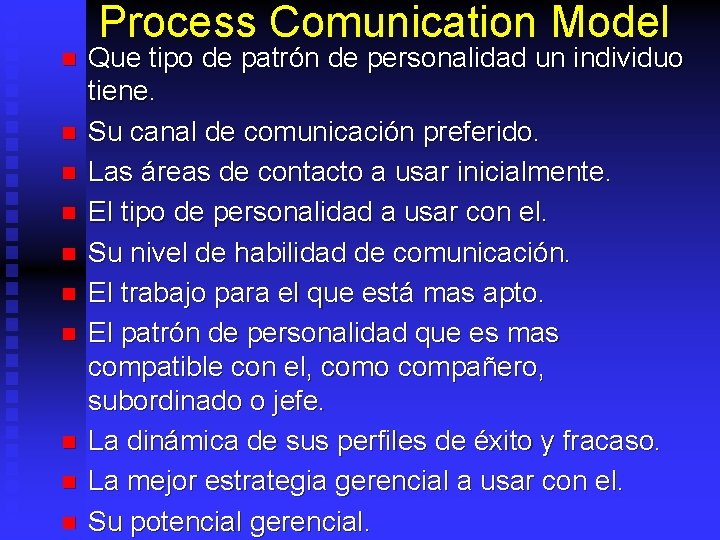Process Comunication Model n n n n n Que tipo de patrón de personalidad
