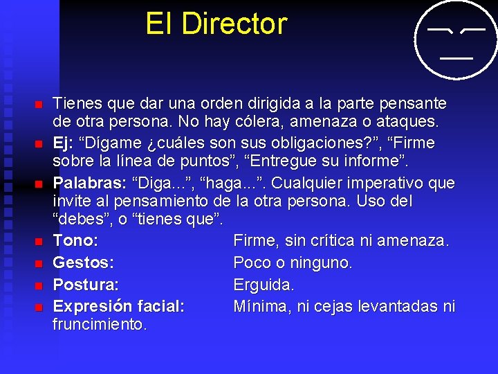 El Director n n n n Tienes que dar una orden dirigida a la