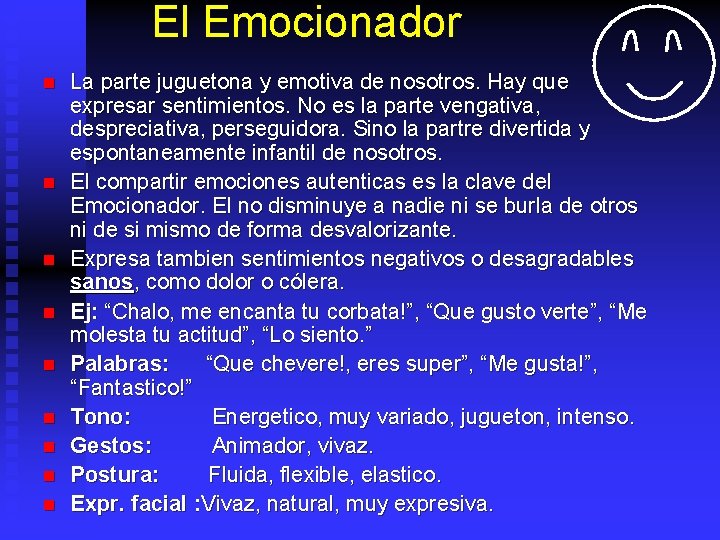 El Emocionador n n n n n La parte juguetona y emotiva de nosotros.