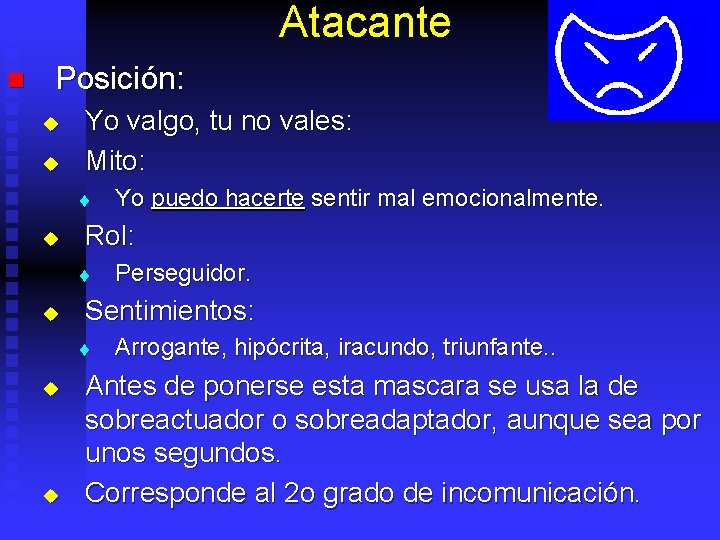 Atacante n Posición: u u Yo valgo, tu no vales: Mito: t u Rol: