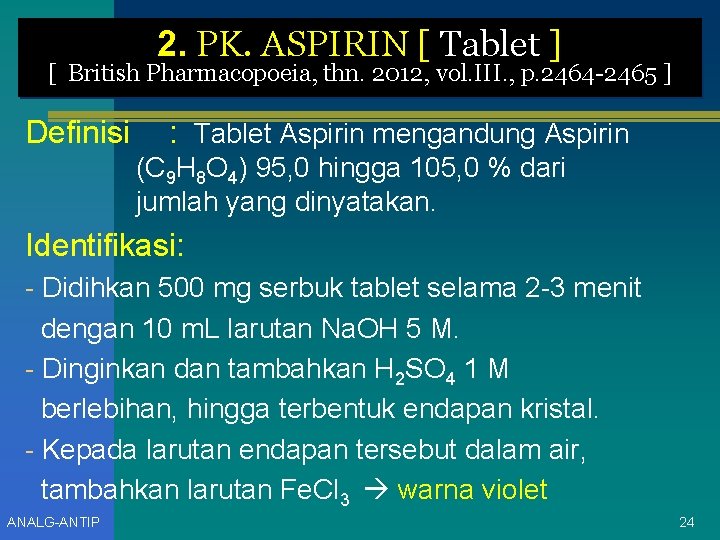 2. PK. ASPIRIN [ Tablet ] [ British Pharmacopoeia, thn. 2012, vol. III. ,