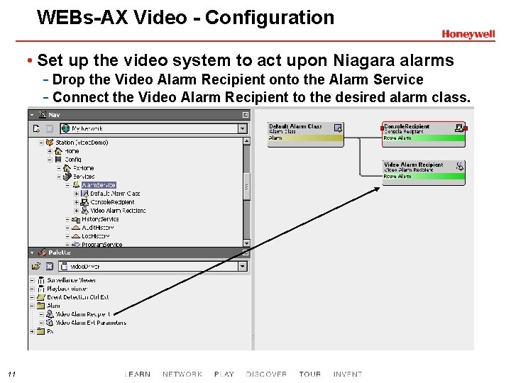 WEBs-AX Video - Configuration • Set up the video system to act upon Niagara