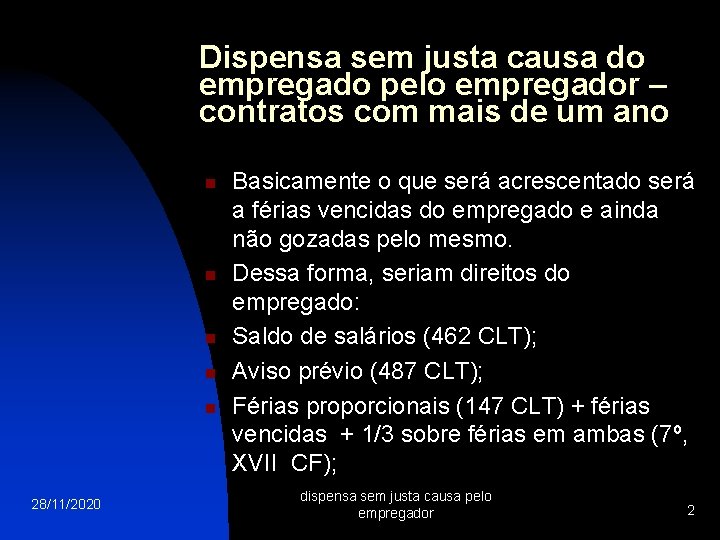 Dispensa sem justa causa do empregado pelo empregador – contratos com mais de um