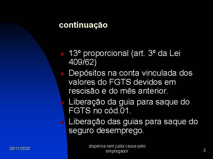 continuação n n 28/11/2020 13º proporcional (art. 3º da Lei 409/62) Depósitos na conta