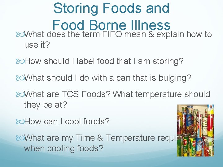 Storing Foods and Food Borne Illness What does the term FIFO mean & explain