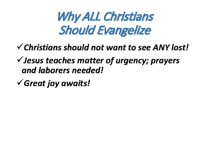 Why ALL Christians Should Evangelize üChristians should not want to see ANY lost! üJesus