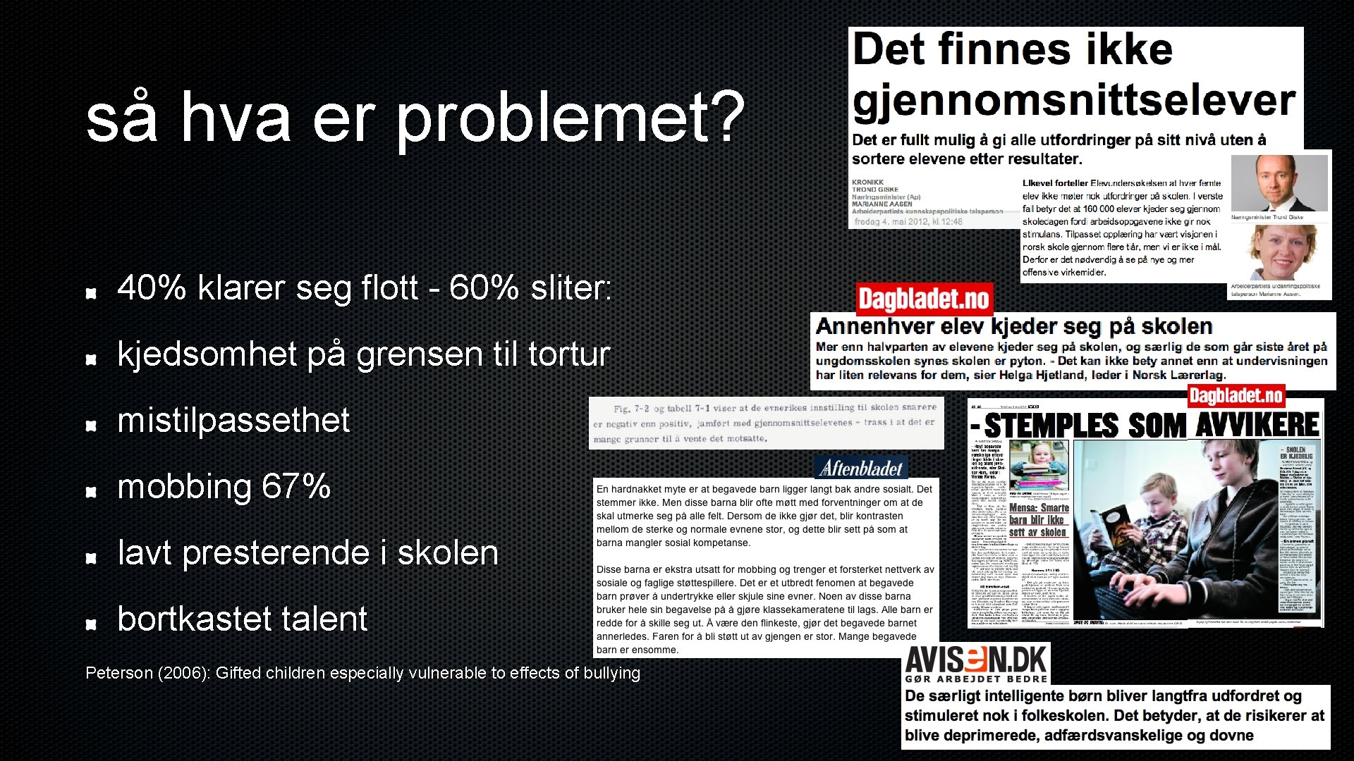 så hva er problemet? 40% klarer seg flott - 60% sliter: kjedsomhet på grensen