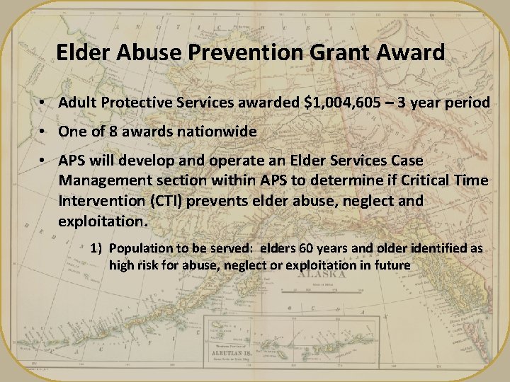Elder Abuse Prevention Grant Award • Adult Protective Services awarded $1, 004, 605 –