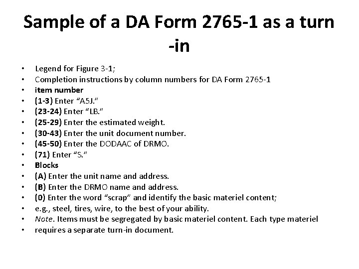 Sample of a DA Form 2765 -1 as a turn -in • • •