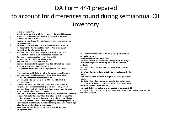 DA Form 444 prepared to account for differences found during semiannual CIF inventory •