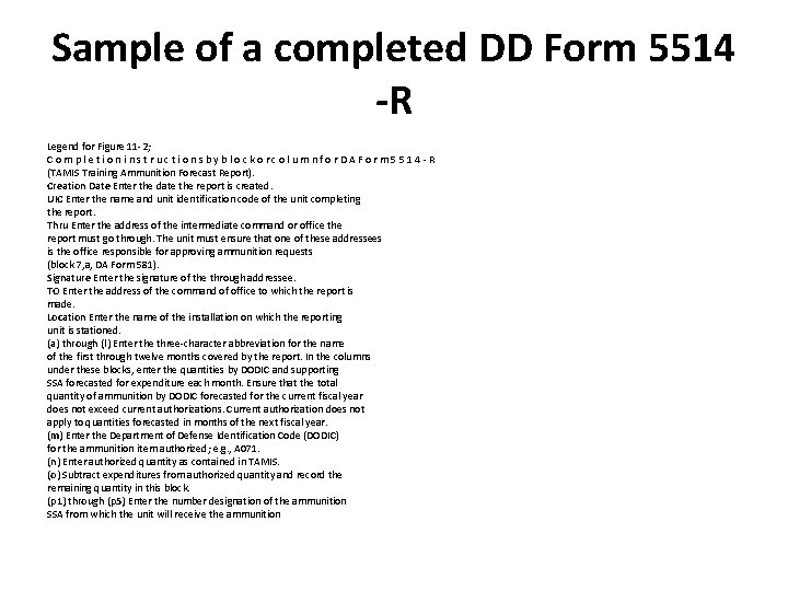 Sample of a completed DD Form 5514 -R Legend for Figure 11 -2; Completioninstructionsbyblockorcolumnfor.