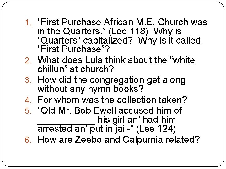 1. “First Purchase African M. E. Church was 2. 3. 4. 5. 6. in