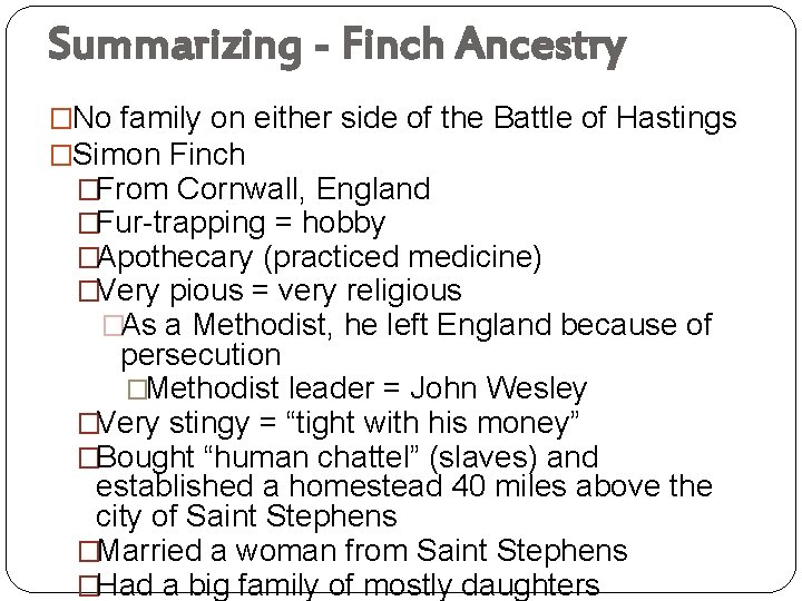Summarizing - Finch Ancestry �No family on either side of the Battle of Hastings