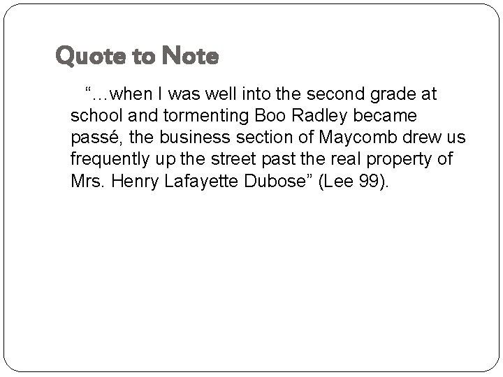 Quote to Note “…when I was well into the second grade at school and