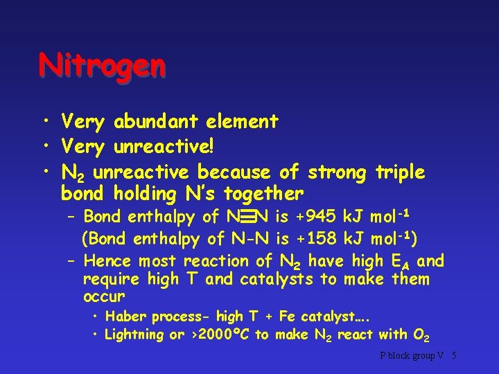 Nitrogen • Very abundant element • Very unreactive! • N 2 unreactive because of