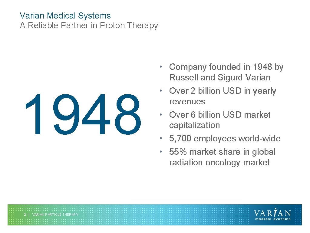 Varian Medical Systems A Reliable Partner in Proton Therapy 1948 2 | VARIAN PARTICLE