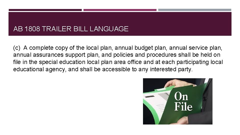 AB 1808 TRAILER BILL LANGUAGE (c) A complete copy of the local plan, annual
