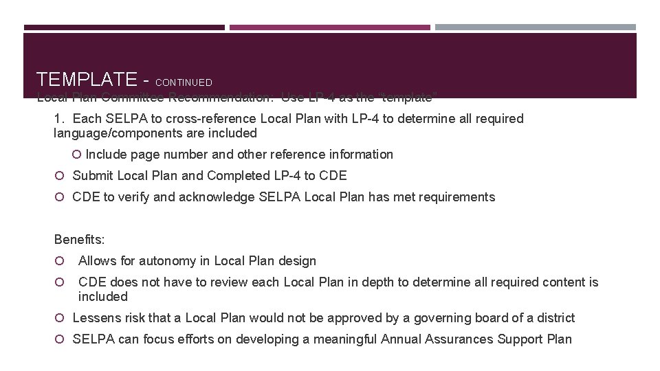 TEMPLATE - CONTINUED Local Plan Committee Recommendation: Use LP-4 as the “template” 1. Each