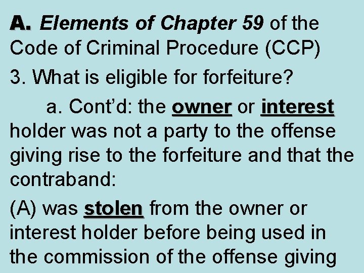 A. Elements of Chapter 59 of the Code of Criminal Procedure (CCP) 3. What