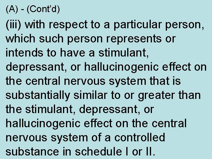 (A) - (Cont’d) (iii) with respect to a particular person, which such person represents