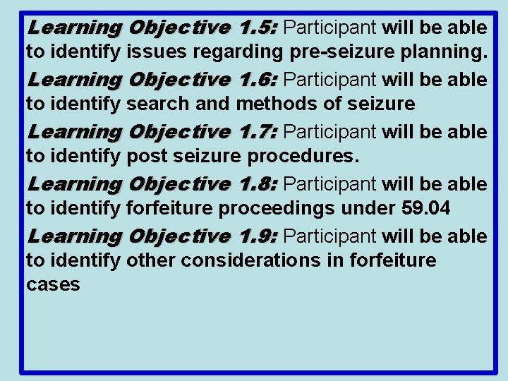 Learning Objective 1. 5: Participant will be able to identify issues regarding pre-seizure planning.