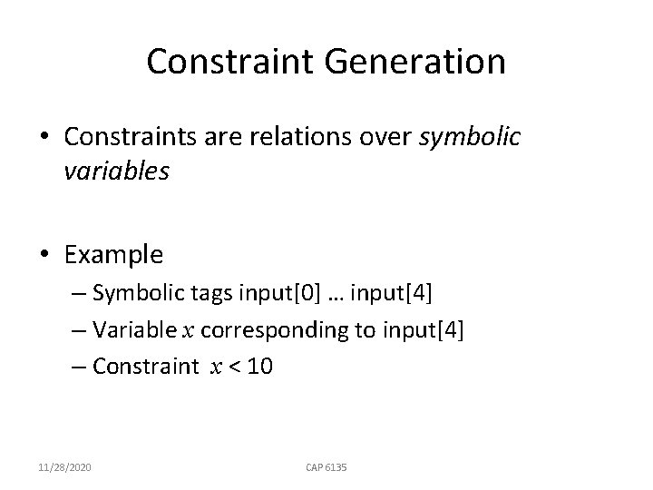 Constraint Generation • Constraints are relations over symbolic variables • Example – Symbolic tags