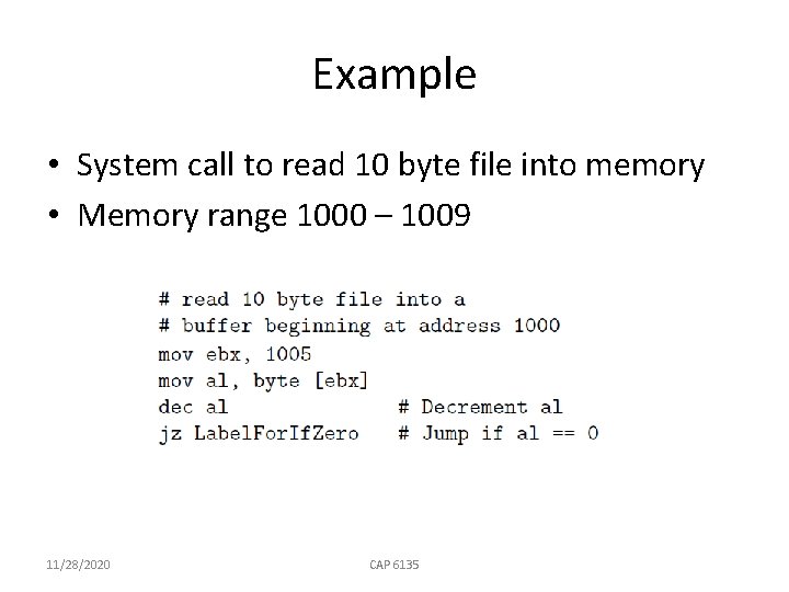 Example • System call to read 10 byte file into memory • Memory range